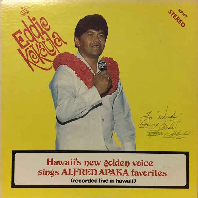Kekaula, Eddie, Hawaii's new golden voice sings Alfred Apaka favorites (recorded live in Hawaii), Kolapa KP107